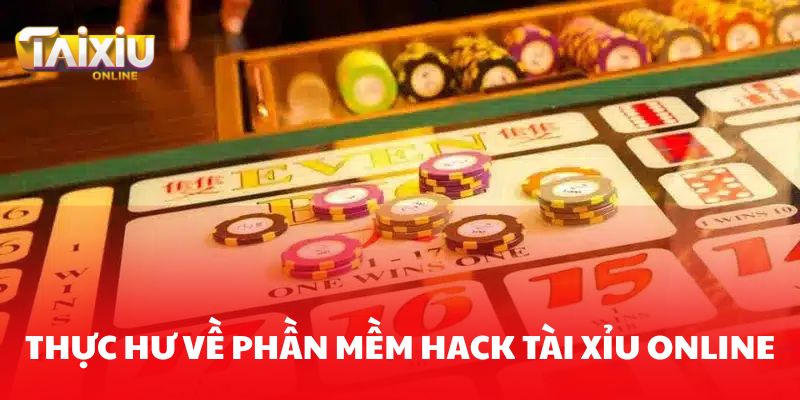 Thực hư về phần mềm hack tài xỉu online