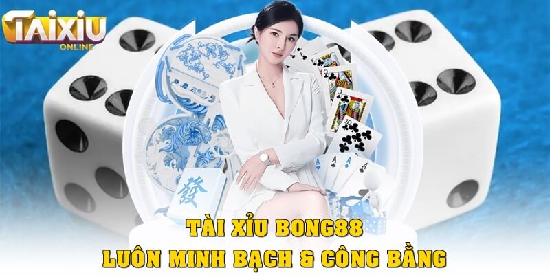 Lịch sử và cách hoạt động của tài xỉu Bong88 có gì đặc biệt? Mọi phiên cược tại Bong88 đều là cuộc chơi minh bạch và đầy công lý