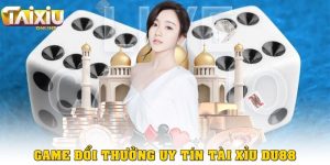 Tài xỉu Du88 – Game đổi thưởng uy tín cho người mới và cao thủ