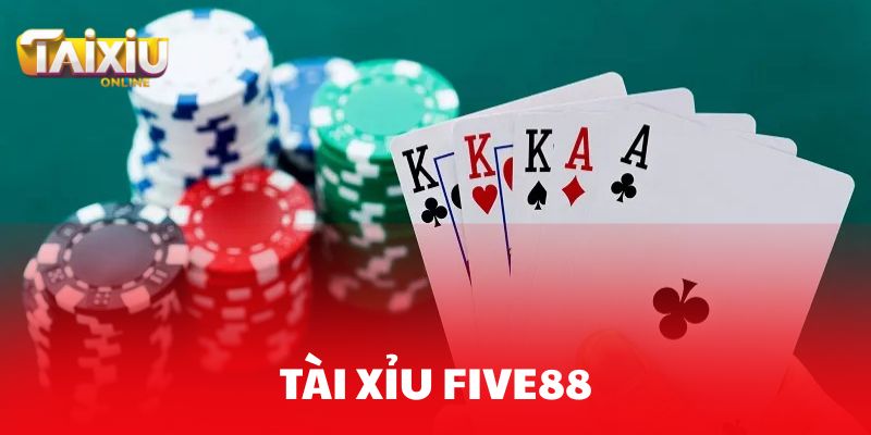 Giải thích tỷ lệ ăn tài xỉu Five88 và cách chơi hiệu quả