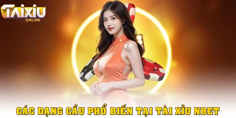 Cách đọc bảng cầu tài xỉu NBet chi tiết, chuẩn nhất Các dạng cầu phổ biến trong tài xỉu NBet