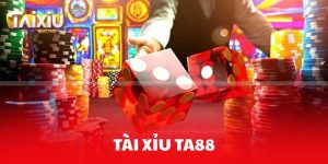Bí kíp “gây nghiện” tài xỉu TA88 – dễ chơi, dễ trúng thưởng