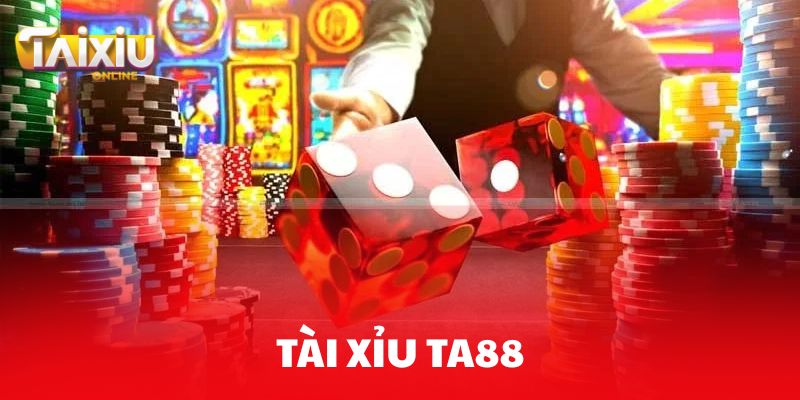 Bí kíp “gây nghiện” tài xỉu TA88 – dễ chơi, dễ trúng thưởng