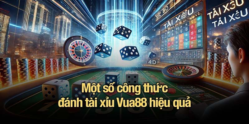 Tài xỉu Vua88 - Lật mở một số công thức đánh luôn thắng Một số công thức đánh tài xỉu Vua88 hiệu quả